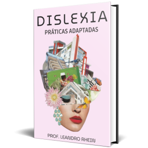 Dislexia - Práticas de Terapias Visuais de Processamento Visual